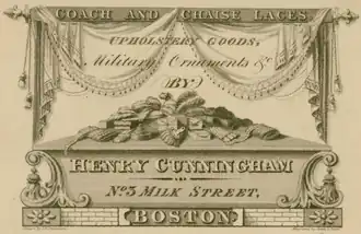 "Coach and chaise laces, upholstery goods, military ornaments &c. by Henry Cunningham no. 5 Milk Street, Boston;" drawn by J.R. Penniman c. 1820