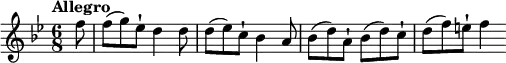 \relative c'' {
\key bes \major
\time 6/8
\tempo "Allegro"
\partial 8 f8 | f(g) es-! d4 d8 | d(es) c-! bes4 a8 | bes(d) a-! bes(d) c-! | d(f) e-! f4
}