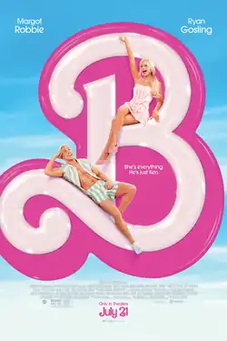 In the sky, a large styled pink "B" with Margot Robbie as Barbie sitting holding out her right arm and Ryan Gosling as Ken lying down in an angle with his head resting on his right clenched hand. A tagline reads: "She's everything. He's just Ken."