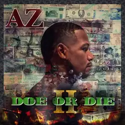 A black man facing right superimposed on a background of money bills. Text surrounds him, reading "AZ DO OR DIE," with "DO" obscuring a "II."