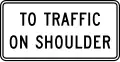 R3-57P To traffic on shoulder (plaque)