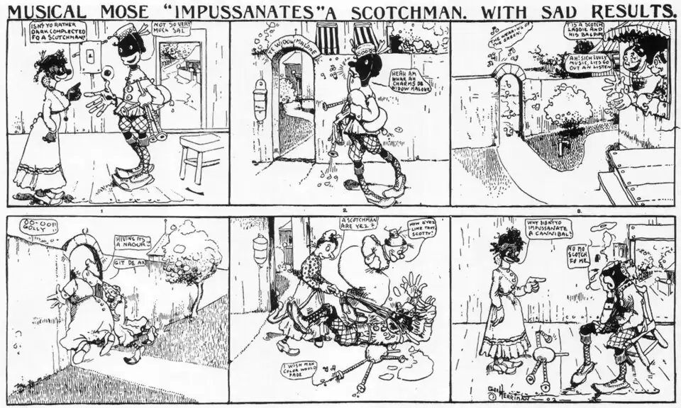 In a six-panel comic strip titled "Musical Mose 'Impussanates' a Scotchman, with Sad Results", a caricatured black man wearing a kilt impersonates a Scotsman and plays his bagpipes. When his disguise is foiled, two white women beat him with an ax and jump on him. He expresses his regret for the stunt in the final panel.
