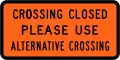 Crossing closed - please use alternative crossing