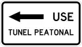 R-11-11 Use pedestrian tunnel to the left