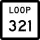 State Highway Loop 321 marker