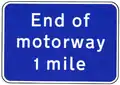 Sign to give warning of approach to end of motorway.